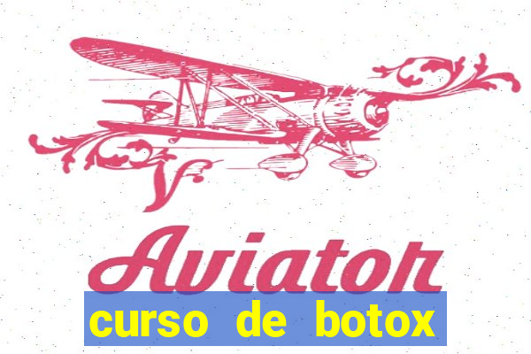 curso de botox reconhecido pelo mec